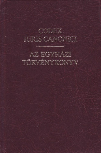 Erd Pter szerk. - Az egyhzi trvnyknyv (A Codex Iuris Canonici hivatalos latin szvege magyar fordtssal s magyarzattal)