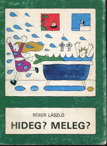 Réber László - Hideg? Meleg?