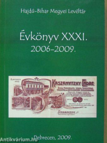 Radics K�lm�n (szerkeszt�) - Hajd�-Bihar Megyei Lev�lt�r-�vk�nyv XXXI. 2006-2009