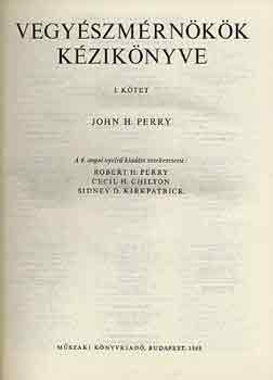 John H. Perry - Vegyszmrnkk kziknyve I.