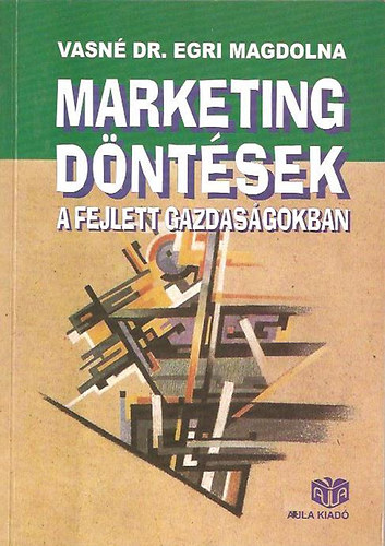 Vasn� Dr. Egri Magdolna - Marketing d�nt�sek a fejlett gazdas�gokban
