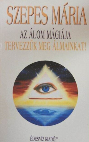 Szepes Mária - Az álom mágiája