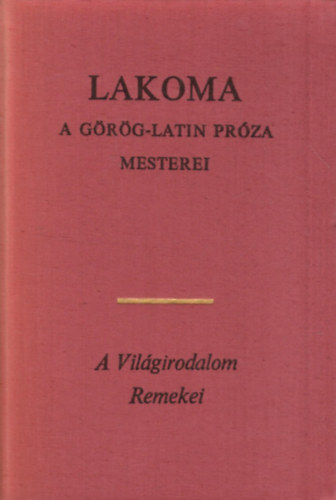 Eur�pa K�nyvkiad� - Lakoma-A g�r�g-latin pr�za mesterei