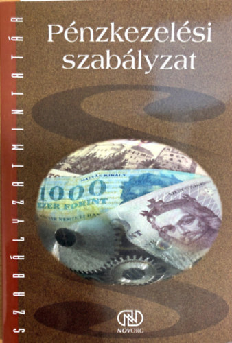 G�l L�szl�, Hanzmann J�zsefn� - P�nzkezel�si szab�lyzat