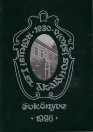 dr. Baricz Zsoltn, Kkai Gyula, Ksz Gabriella - A Rkusi 1. sz. ltalnos Iskola vknyve 1997/98 Szeged