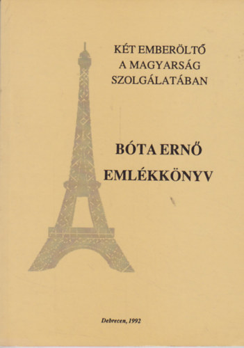L. Nagy Zsuzsa (szerk.) - Kt emberlt a magyarsg szolglatban. Bta Ern emlkknyv