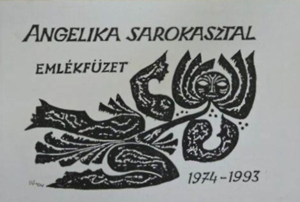 Szentpl Monika (szerk.) - Angelika Sarokasztal - Emlkfzet 1974-1993