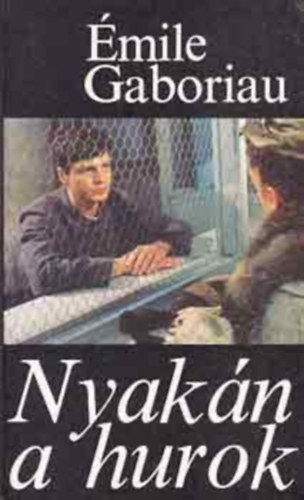 �mile: Gaboriau - Nyak�n a hurok