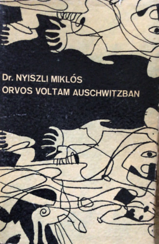 Dr. Nyiszli Mikl�s - Orvos voltam Auswitzban