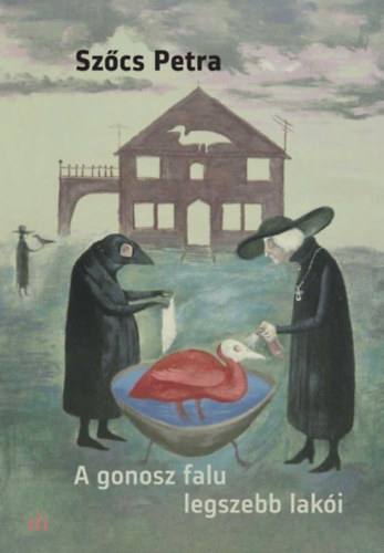 Szcs Petra - A gonosz falu legszebb laki