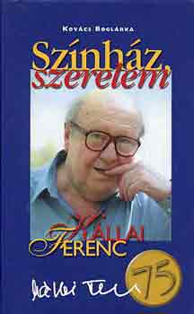 Kov�cs Bogl�rka - Sz�nh�z, szerelem, K�llai Ferenc