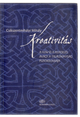 Csíkszentmihályi Mihály - Kreativitás