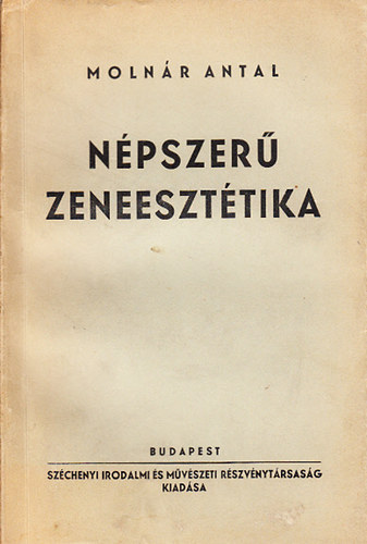 Molnr Antal - Rvid, npszer zeneeszttika a nagykznsg szmra
