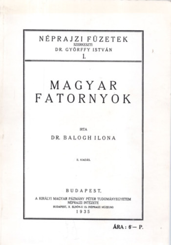 Dr. Balogh Ilona - Néprajzi Füzetek 1. - Magyar fatornyok (Reprint)