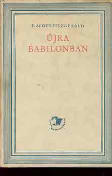 Francis Scott Fitzgerald - �jra Babilonban