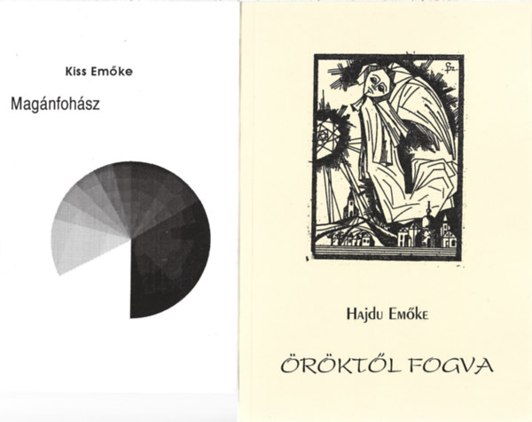 2 db k�nyv, Kiss Em�ke: Mag�nfoh�sz, Hajdu Em�ke: �r�kt�l fogva