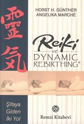 Horst H. Gnther, Angelika March - Reiki ve Dynamic Rebirthing