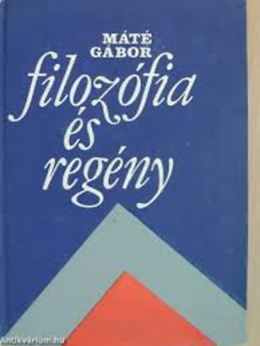 Mt Gbor - Filozfia s regny ( Lukcs-tanulmnyok)
