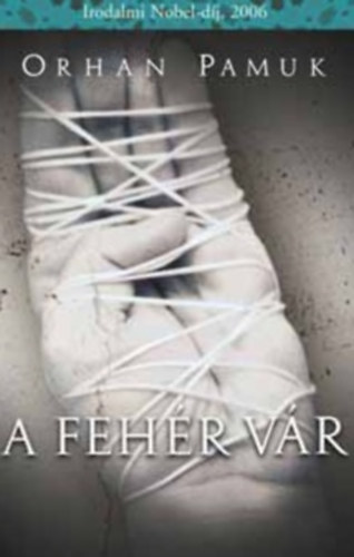 Orhan Pamuk - A feh�r kast�ly