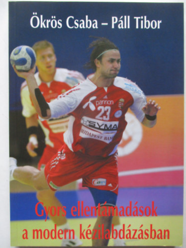 krs Csaba; Pll Tibor - Gyors ellentmadsok a modern kzilabdzsban