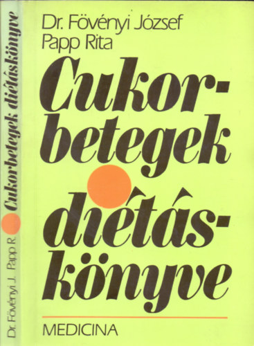 Dr. Fvnyi Jzsef - Papp Rita - Cukorbetegek ditsknyve