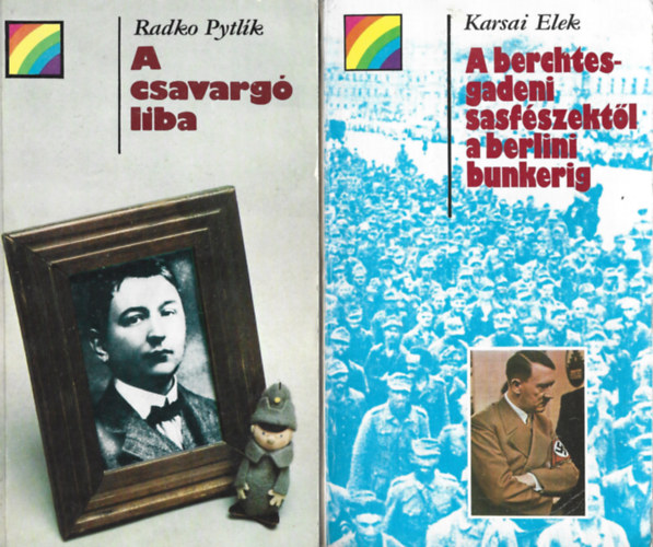 2 db knyv, Radko Pytlk: A csavarg liba, Karsai Elek: A berchtesgadeni sasfszektl a berlini bunkerig