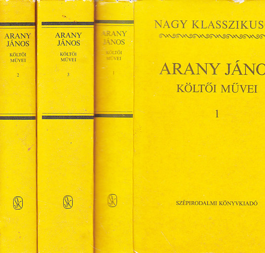 Arany János - Arany János költői művei I-III. (Nagy Klasszikusok)