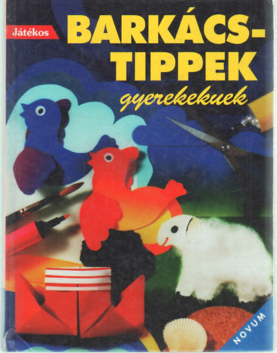 Monika Detering - Jtkos barkcstippek gyerekeknek