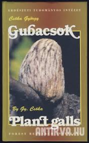 Csóka György - Gubacsok - Plant galls