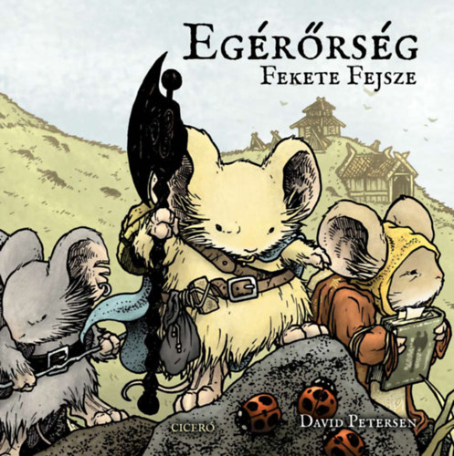 Petersen, David - Egérőrség - A Fekete Fejsze