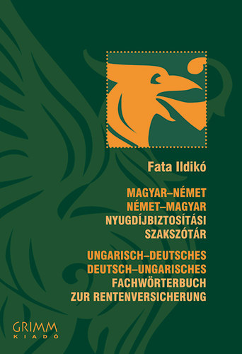 Fata Ildik� - Magyar-n�met, N�met-magyar nyugd�jbiztos�t�si szaksz�t�r