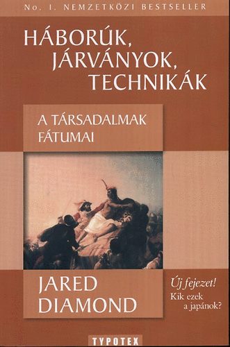 Jared Diamond - Hbork, jrvnyok, technikk (a trsadalmak ftumai)