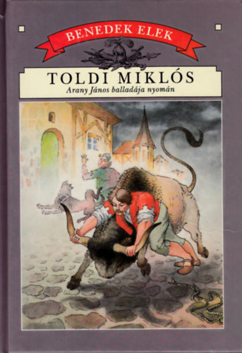 Benedek Elek - Toldi Mikl�s (Arany J�nos ballad�ja nyom�n)
