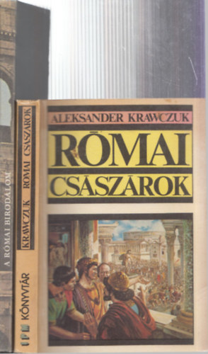 2 db knyv a Rmai Birodalomrl: A Rmai Birodalom (Kpes Trtnelem) + Rmai csszrok