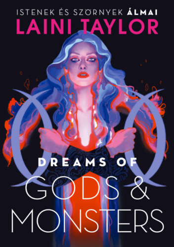 Laini Taylor - Dreams of Gods & Monsters - Istenek és szörnyek álmai