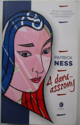 Patrick Ness - A daruasszony