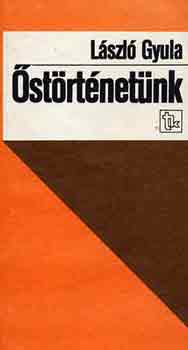 L�szl� Gyula - �st�rt�net�nk