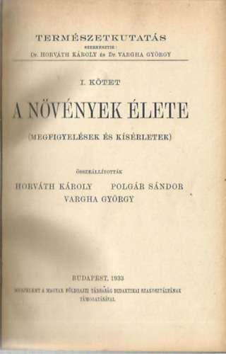 Dr. Horvth Kroly; Polgr Sndor - A nvnyek lete I.