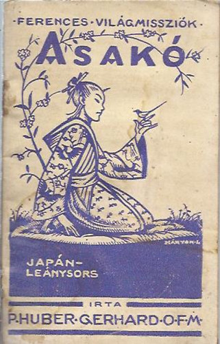 P.Huber Gerherd - Asak. (Ferences Vilgmisszik)