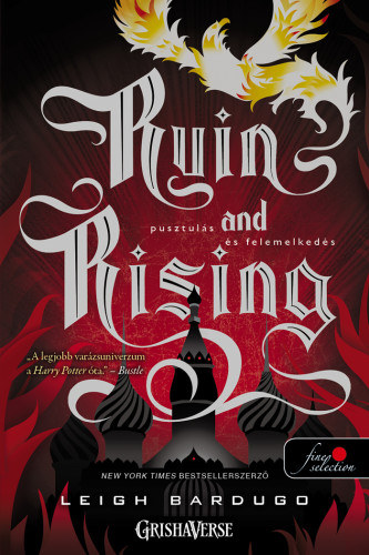 Leigh Bardugo - Ruin and Rising - Pusztulás és felemelkedés - kemény kötés