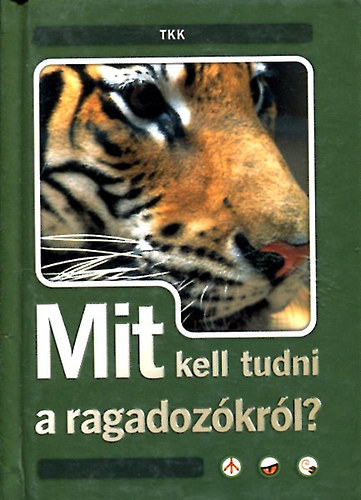 Dur va (sszell.) - Mit kell tudni a ragadozkrl?