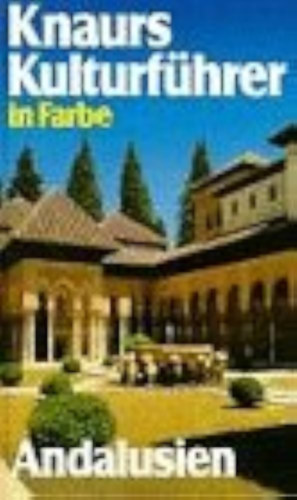 Marianne Mehling (Hrsg.) - Knaurs Kulturfhrer in Farbe Andalusien