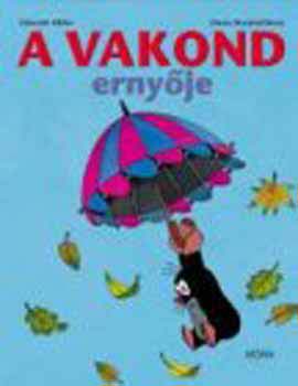 Zdenek Miler, Hana Doskocilov - A vakond ernyje
