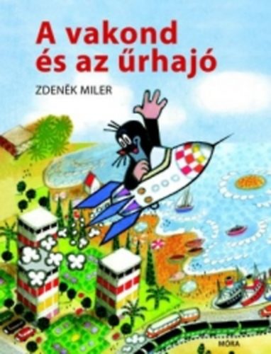 Zdenek Miler - A vakond s az rhaj