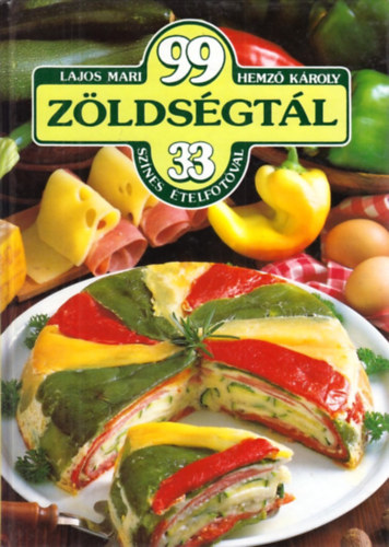 Lajos Mari, Hemz Kroly - 99 zldsgtl 33 sznes telfotval