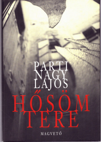 Parti Nagy Lajos - H�s�m tere