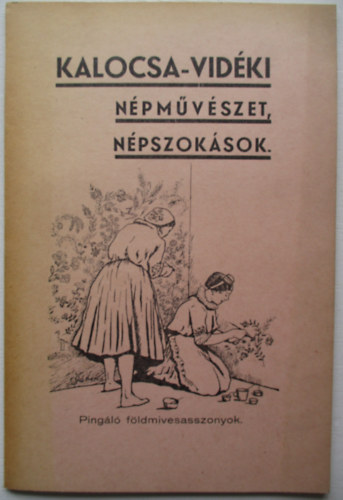 r.Gbor Lajos - Kalocsa-vidki npmvszet s npszoksok