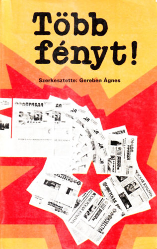 Gereben �gnes (szerk.) - T�bb f�nyt! (V�logat�s a gl�sznoszty sajt�j�b�l)