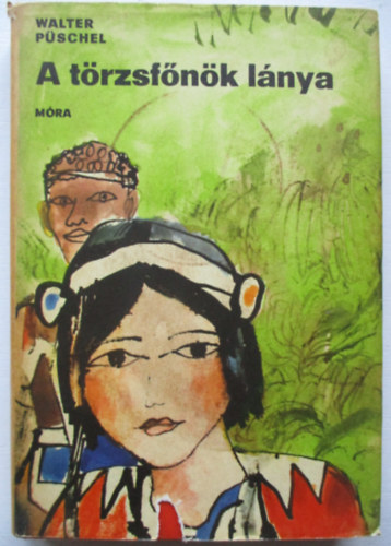 Walter Püschel - A törzsfőnök lánya