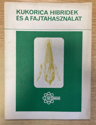 V�czi D�niel - Kukoricahibridek �s a fajtahaszn�lat